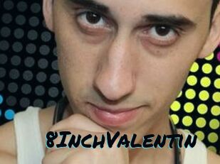 8InchValentin