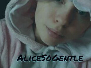 AliceSoGentle