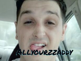 Allyourzzaddy