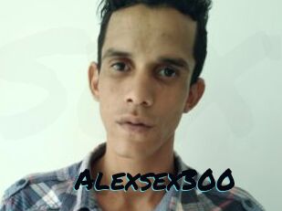 Alexsex300