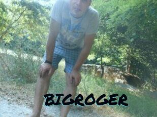 BIGROGER