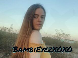 BambiEyezXOXO