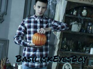 BasiliskEyesBoy