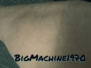 BigMachine1970