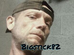 Bigstick82