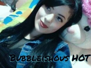 Bubbleishous_HOT