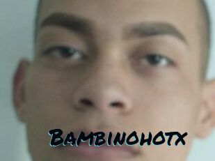 Bambinohotx