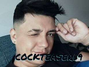 COCKTEASER69