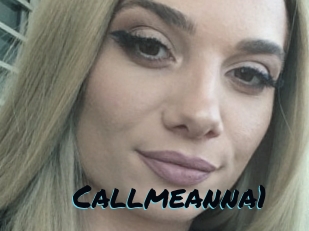 Callmeanna1