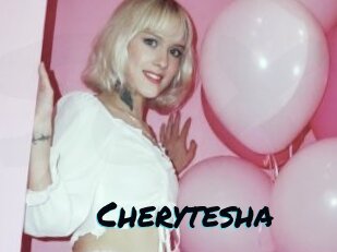 Cherytesha