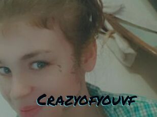 Crazyofyouvf