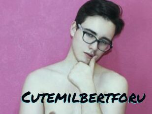 Cutemilbertforu