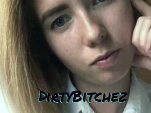 DirtyBitchez