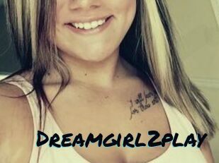 Dreamgirl2play