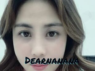 Dearnanana