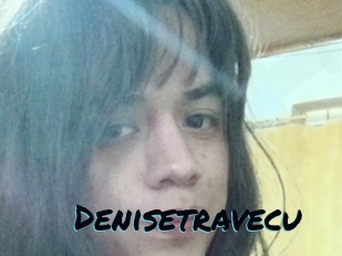 Denisetravecu