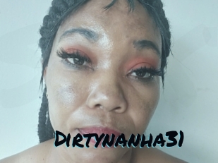 Dirtynanha31