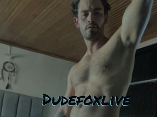 Dudefoxlive