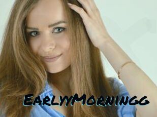 EarlyyMorningg