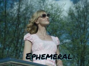 Ephemeral
