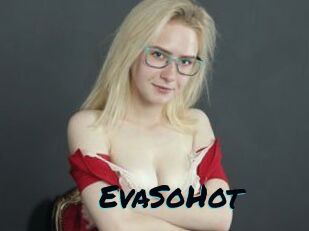 EvaSoHot