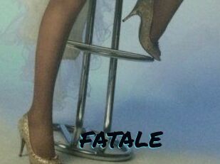 FATALE