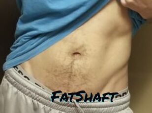 FatShaft