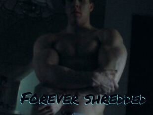 Forever_shredded