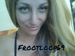 Frootloop69