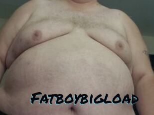 Fatboybigload