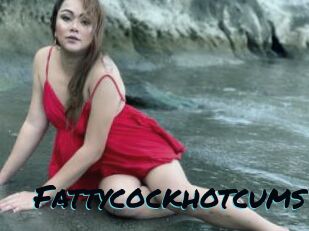 Fattycockhotcums