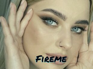 Fireme