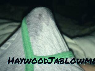 HaywoodJablowme