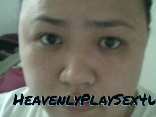 HeavenlyPlaySex4U