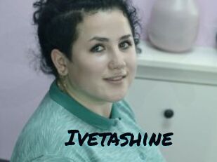 Ivetashine