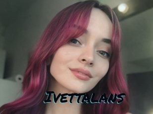 Ivettalans