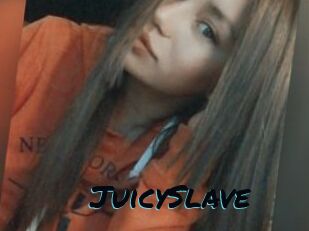 JuicySlave