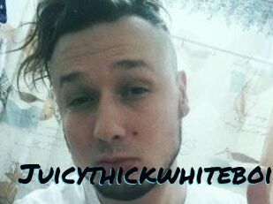 Juicythickwhiteboii