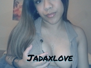 Jadaxlove