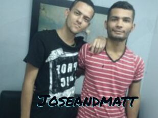 Joseandmatt