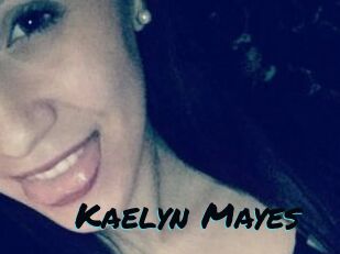 Kaelyn_Mayes