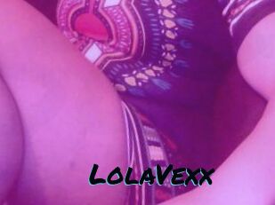 LolaVexx