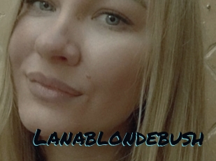 Lanablondebush