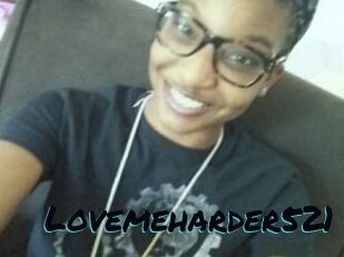 Lovemeharder521