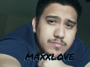 MAXXLOVE