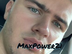 MaxPower21