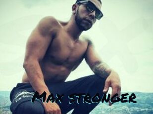 Max_stronger