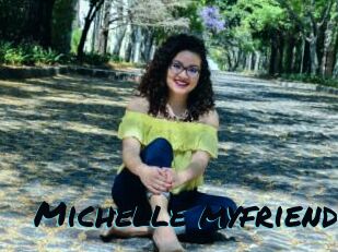 Michelle_myfriend