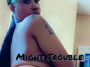 MightyTrouble
