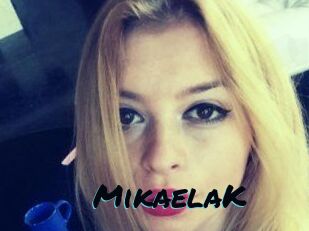 MikaelaK